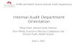 UNM and Health System Internal Audit Departments Internal Audit Department Orientation Manu Patel, Internal Audit Director Purvi Mody, Executive Director,