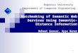 Matchmaking of Semantic Web Services Using Semantic-Distance Information Mehmet Şenvar, Ayşe Bener Boğaziçi University Department of Computer Engineering