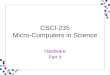 CSCI-235 Micro-Computers in Science Hardware Part II