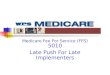 Medicare Fee For Service (FFS) 5010 Late Push For Late Implementers