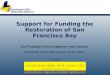 220-2916 Support for Funding the Restoration of San Francisco Bay Key Findings From a Regional Voter Survey Interviews Conducted August 10-18, 2010