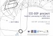 ICE-DIP project Parallel processing on Many-Core processors ICE-DIP introduction at Intel › 22/7/2014