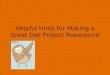 Helpful Hints for Making a Great Owl Project Powerpoint