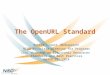 The OpenURL Standard Nettie Lagace (@abugseye) NISO Associate Director for Programs CEAL Workshop on Electronic Resources Standards and Best Practices