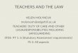 TEACHERS AND THE LAW HELEN MOLYNEUX molyneuh@edgehill.ac.uk TEACHERS’ DUTY OF CARE AND OTHER LEGALRESPONSIBILITIES INCLUDING SAFEGUARDING STDS PT 1: 6