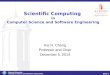 Slide 1 Auburn University Computer Science and Software Engineering Scientific Computing in Computer Science and Software Engineering Kai H. Chang Professor