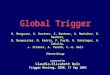 Global Trigger H. Bergauer, K. Kastner, S. Kostner, A. Nentchev, B. Neuherz, N. Neumeister, M. Padrta, P. Porth, H. Rohringer, H. Sakulin, J. Strauss,