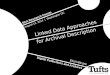 Linked Data Approaches for Archival Description August 12, 2014 | Washington DC Digital Collections and Archives SAA Research Forum Eliot Wilczek