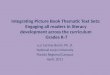 Integrating Picture Book Thematic Text Sets: Engaging all readers in literacy development across the curriculum Grades K-7 Luz Carime Bersh, Ph. D. National