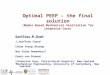 Optimal PEEP – the final solution (Model-Based Mechanical Ventilation for Intensive Care) Geoffrey M Shaw 1 J.Geoffrey Chase 2 Chiew Yeong Shiong 2 Nor
