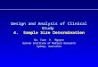 Design and Analysis of Clinical Study 4. Sample Size Determination Dr. Tuan V. Nguyen Garvan Institute of Medical Research Sydney, Australia