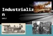 Unit 2. 1.How did you feel after the “assembly line” activity? 2.What problems do you foresee when it comes to Industrialization 3.Which invention did