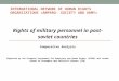INTERNATIONAL NETWORK OF HUMAN RIGHTS ORGANIZATIONS «AMPARO- SOCIETY AND ARMY» Rights of military personnel in post- soviet countries Comparative Analysis