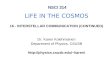NSCI 314 LIFE IN THE COSMOS 16 - INTERSTELLAR COMMUNICATION (CONTINUED) Dr. Karen Kolehmainen Department of Physics, CSUSB karen