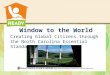 Window to the World Creating Global Citizens through the North Carolina Essential Standards