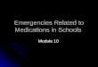 Emergencies Related to Medications in Schools Module 10