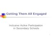1 Getting Them All Engaged Inclusive Active Participation in Secondary Schools