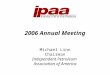 2006 Annual Meeting Michael Linn Chairman Independent Petroleum Association of America