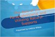 The Role of the Paraprofessional and Utilizing Natural Supports Presented by Debbie Wilkes