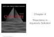 Chapter 4 Reactions in Aqueous Solution Lecture Presentation © 2012 Pearson Education, Inc