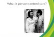 What is person-centred care?. HOSPITAL What’s the problem?