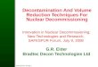SAFESPUR 9/7/08 1 Innovation in Nuclear Decommissioning: New Technologies and Research, SAFESPUR Forum, July 9, 2008 G.R. Elder Bradtec Decon Technologies