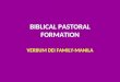 BIBLICAL PASTORAL FORMATION VERBUM DEI FAMILY-MANILA