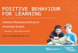 POSITIVE BEHAVIOUR FOR LEARNING Intensive Wraparound Service & Residential Schools December 2012 –Where to now? david.pluck@minedu.govt.nz