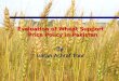 1 Evaluation of Wheat Support Price Policy in Pakistan By Imran Ashraf Toor