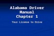 Alabama Driver Manual Chapter 1 Your License to Drive