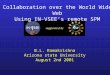 Collaboration over the World Wide Web Using IN-VSEE’s remote SPM B.L. Ramakrishna Arizona state University August 2nd 2001