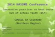 2014 NASDME Conference Innovative practices to best serve Out-of-School Youth (OSY) CBOCES in Colorado (Northern Region) Presenters: Mark Rangel - Director