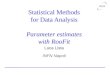 Statistical Methods for Data Analysis Parameter estimates with RooFit Luca Lista INFN Napoli