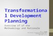 Transformational Development Planning Overview of of the Methodology and Rationale Dr. J. Foumbi Westchester International Development Consulting Group,