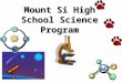 Mount Si High School Science Program. Overview Staffing/classroom technology Curriculum adoption process Course offerings –Required courses –Elective