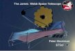 The James Webb Space Telescope Peter Stockman STScI