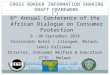 CROSS BORDER INFORMATION SHARING DRAFT FRAMEWORK 6 th Annual Conference of the African Dialogue on Consumer Protection 8 -10 September 2014 Crossroads