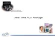 Real Time ACD Package DIGITAL COMMUNICATIONS PLATFORM Digital Communications Platform