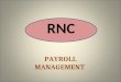 PAYROLL MANAGEMENT RNC PAYROLL OUTSOURCING AT RNC