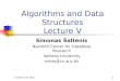 October 18, 20011 Algorithms and Data Structures Lecture V Simonas Šaltenis Nykredit Center for Database Research Aalborg University simas@cs.auc.dk