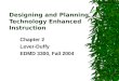 Designing and Planning Technology Enhanced Instruction Chapter 2 Lever-Duffy EDMD 3300, Fall 2004