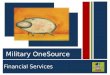 Financial Services Serving Active Duty Guard, Reserve and Their Families Military OneSource