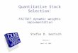 Quantitative Stock Selection: FACTSET dynamic weights implementation Stefan D. Gertsch Version 1 April 14, 2005