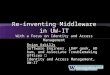 Re-inventing Middleware in UW-IT With a Focus on Identity and Access Management Brian Arkills Software Engineer, LDAP geek, AD bum, and Associate Troublemaking