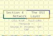 Section 4 : The OSI Network Layer CSIS 479R Fall 1999 “Network +” George D. Hickman, CNI, CNE