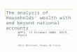 The analysis of Households’ wealth with and beyond national accounts WPFS, 13 October 2008, OECD, Paris Denis Marionnet, Banque de France