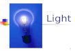 1 Light. 2 Visible Light Wavelengths range from 400 nm to 700 nm Longest wavelength = red Shortest wavelength = violet 1 nm = 1 x 10 -9 m