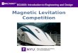 EG1003: Introduction to Engineering and Design Magnetic Levitation Competition