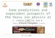 1 Some predictions and experiment prospects of the heavy ion physics at LHC C. Kobdaj, Y. Yan and K. Khosonthongkee School of Physics, Institute of Science