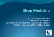 Nitun Verma MD MBA Medical Director Washington Center for Sleep Disorders 